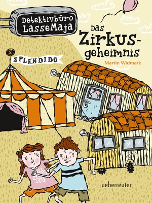 cover image of Detektivbüro LasseMaja--Das Zirkusgeheimnis (Bd. 6)